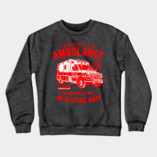 Ambulance Emergency Ride Crewneck Sweatshirt